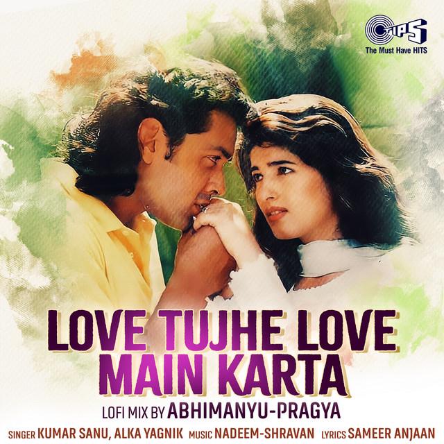 Love Tujhe Love Main Karta (Lofi Mix)